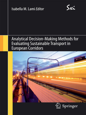 cover image of Analytical Decision-Making Methods for Evaluating Sustainable Transport in European Corridors
